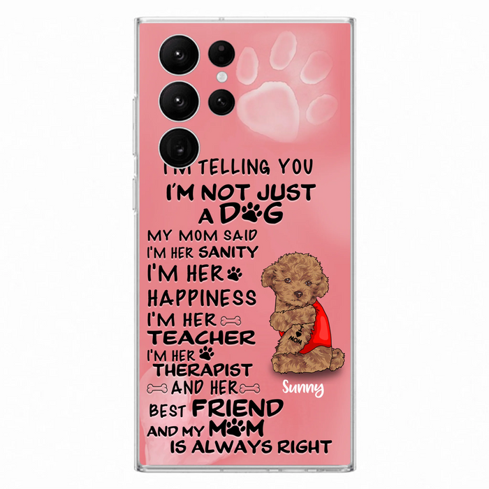 Custom Personalized Dog Phone Case - Best Gift For Dog Lovers - I'm Not Just A Dog - Case For Iphone/Samsung
