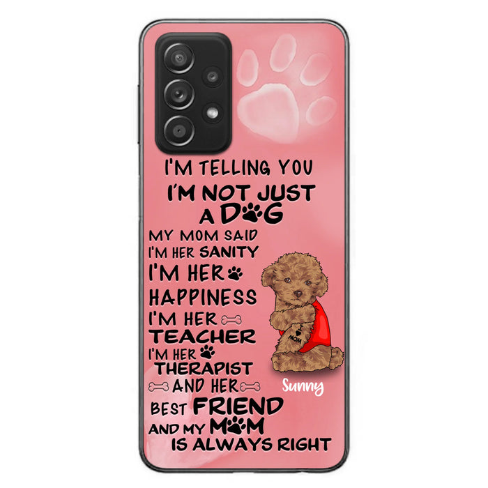 Custom Personalized Dog Phone Case - Best Gift For Dog Lovers - I'm Not Just A Dog - Case For Iphone/Samsung