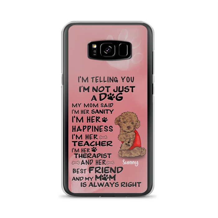 Custom Personalized Dog Phone Case - Best Gift For Dog Lovers - I'm Not Just A Dog - Case For Iphone/Samsung