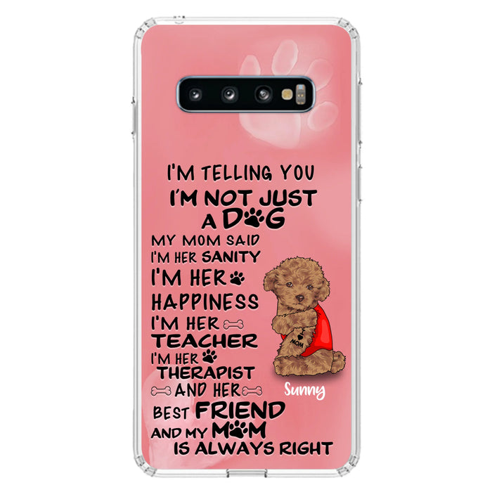 Custom Personalized Dog Phone Case - Best Gift For Dog Lovers - I'm Not Just A Dog - Case For Iphone/Samsung