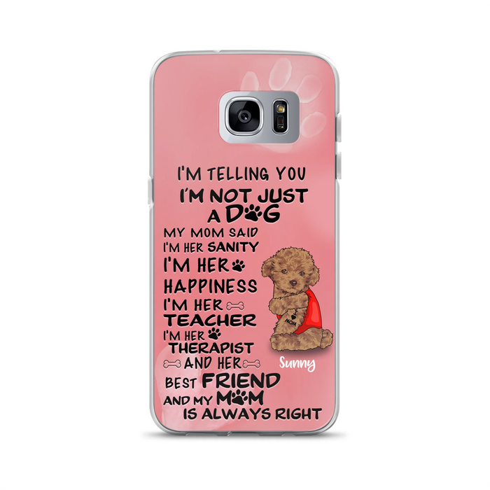 Custom Personalized Dog Phone Case - Best Gift For Dog Lovers - I'm Not Just A Dog - Case For Iphone/Samsung