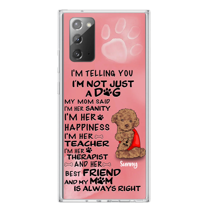 Custom Personalized Dog Phone Case - Best Gift For Dog Lovers - I'm Not Just A Dog - Case For Iphone/Samsung