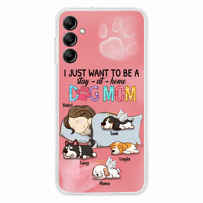 Custom Personalized Dog Mom Phone Case - Upto 4 Dogs - Best Gift For Dog Lover - I Just Want To Be A Stay At Home Dog Mom - Case For iPhone And Samsung