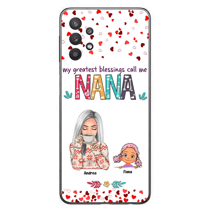 Custom Personalized Grandma & Grandkids Phone Case - Upto 5 Kids - My Greatest Blessings Call Me Nana - For iPhone And Samsung Phone Case