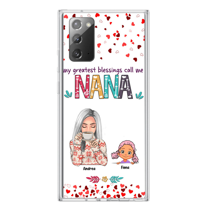 Custom Personalized Grandma & Grandkids Phone Case - Upto 5 Kids - My Greatest Blessings Call Me Nana - For iPhone And Samsung Phone Case