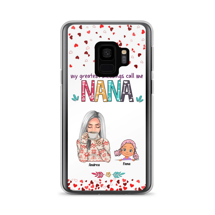Custom Personalized Grandma & Grandkids Phone Case - Upto 5 Kids - My Greatest Blessings Call Me Nana - For iPhone And Samsung Phone Case