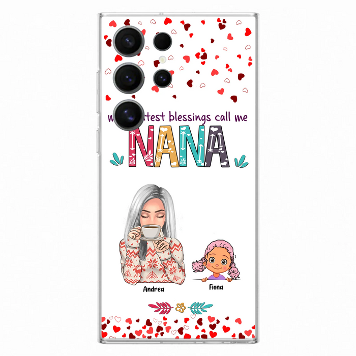 Custom Personalized Grandma & Grandkids Phone Case - Upto 5 Kids - My Greatest Blessings Call Me Nana - For iPhone And Samsung Phone Case