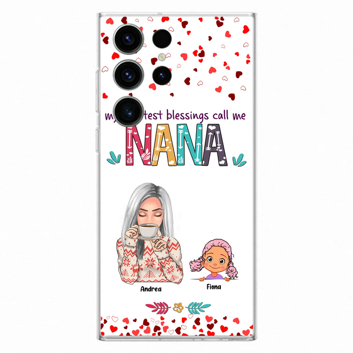 Custom Personalized Grandma & Grandkids Phone Case - Upto 5 Kids - My Greatest Blessings Call Me Nana - For iPhone And Samsung Phone Case