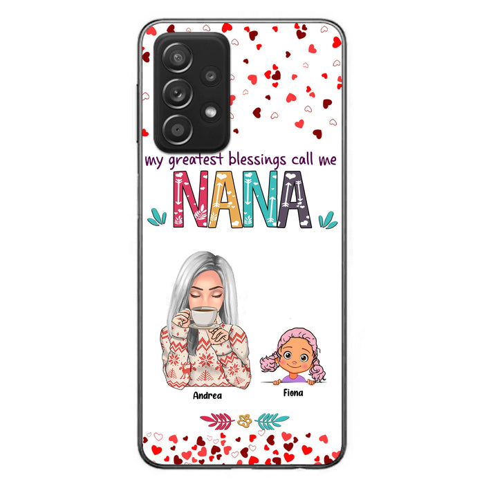Custom Personalized Grandma & Grandkids Phone Case - Upto 5 Kids - My Greatest Blessings Call Me Nana - For iPhone And Samsung Phone Case