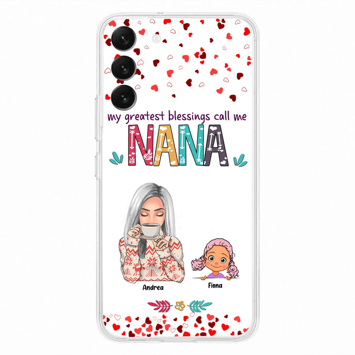 Custom Personalized Grandma & Grandkids Phone Case - Upto 5 Kids - My Greatest Blessings Call Me Nana - For iPhone And Samsung Phone Case