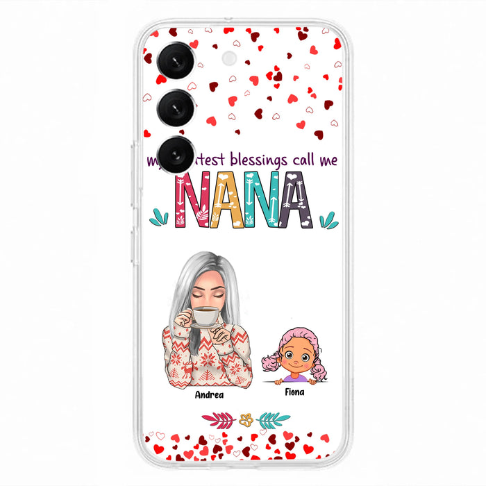 Custom Personalized Grandma & Grandkids Phone Case - Upto 5 Kids - My Greatest Blessings Call Me Nana - For iPhone And Samsung Phone Case