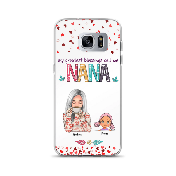 Custom Personalized Grandma & Grandkids Phone Case - Upto 5 Kids - My Greatest Blessings Call Me Nana - For iPhone And Samsung Phone Case