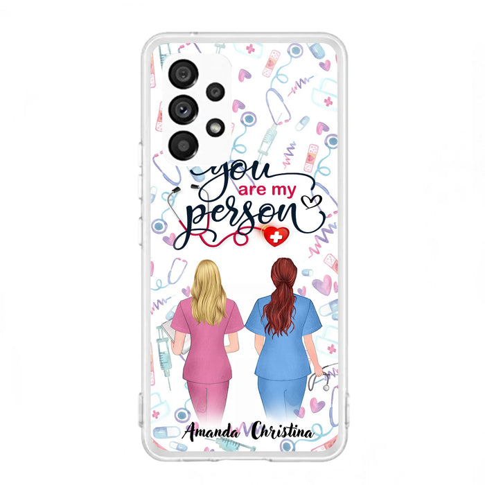 Custom Personalized Nurse Friend Phone Case - Best Gift For Friends - You're My Person - Case For iPhone And Samsung