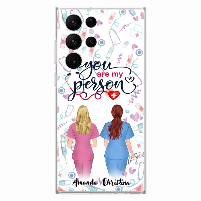 Custom Personalized Nurse Friend Phone Case - Best Gift For Friends - You're My Person - Case For iPhone And Samsung