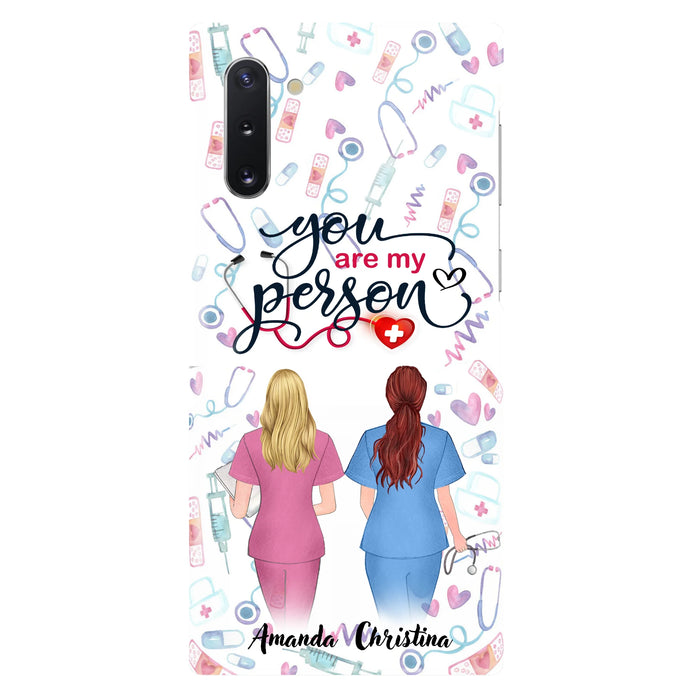 Custom Personalized Nurse Friend Phone Case - Best Gift For Friends - You're My Person - Case For iPhone And Samsung