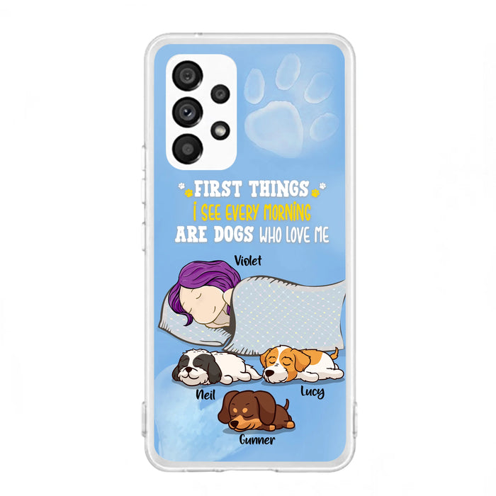 Custom Personalized Dog Mom Sleep Phone Case - Upto 3 Dogs - First Things I See Every Morning Are Dogs Who Love Me
