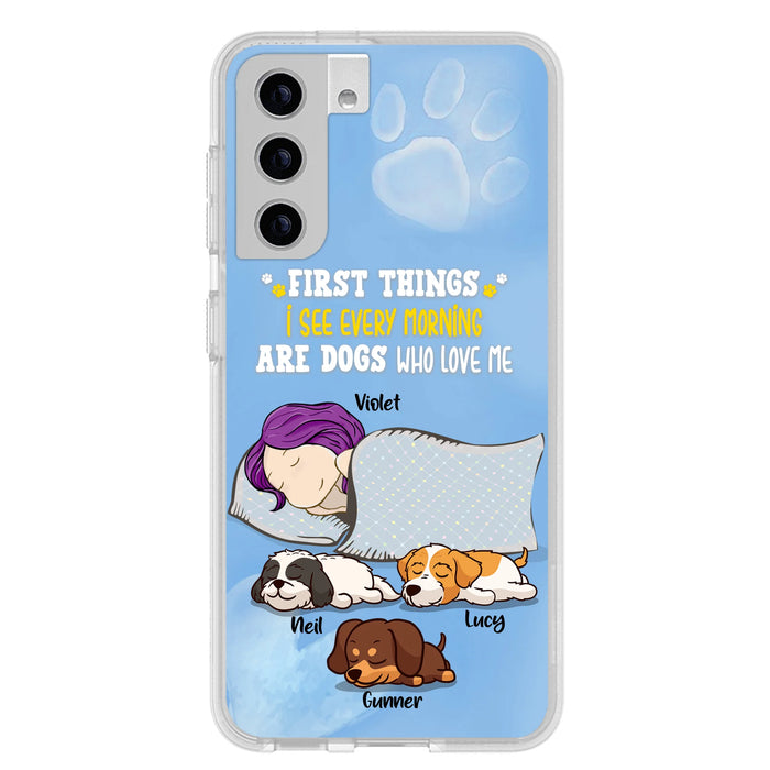 Custom Personalized Dog Mom Sleep Phone Case - Upto 3 Dogs - First Things I See Every Morning Are Dogs Who Love Me