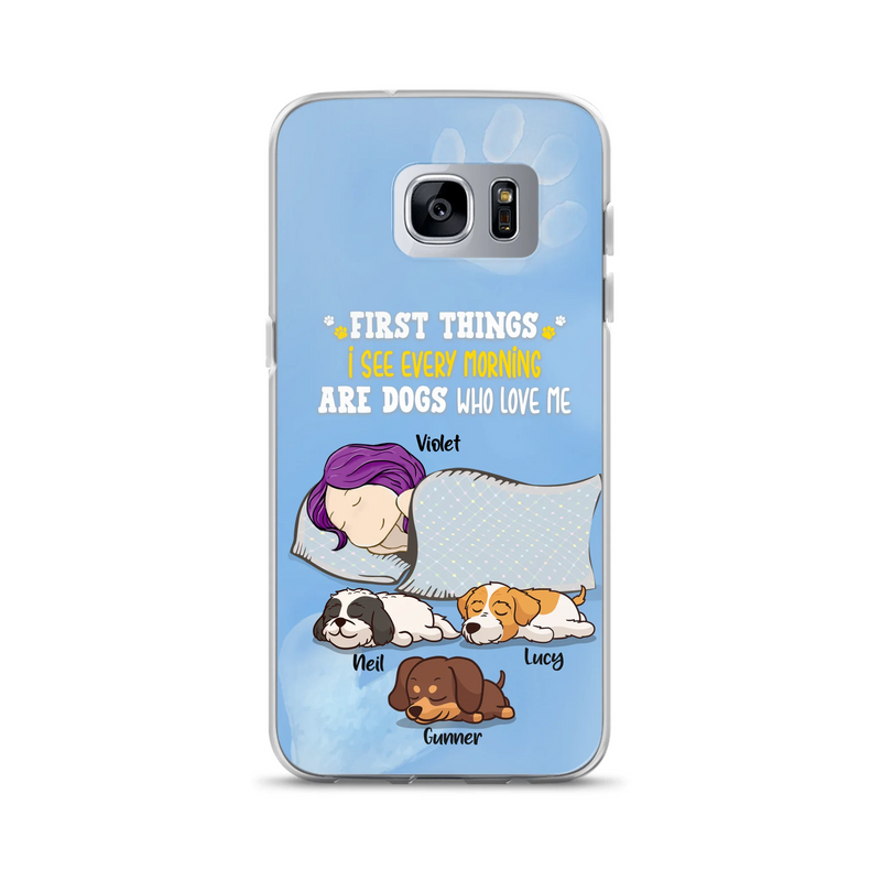 Custom Personalized Dog Mom Sleep Phone Case - Upto 3 Dogs - First Things I See Every Morning Are Dogs Who Love Me