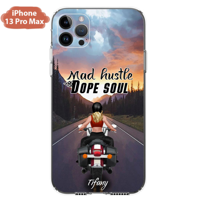 Custom Personalized Motorcycle Girl Phone Case - Best Gift For Bikers - Mad Hustle Dope Soul - Phone Case For iPhone And Samsung - C6O4AR