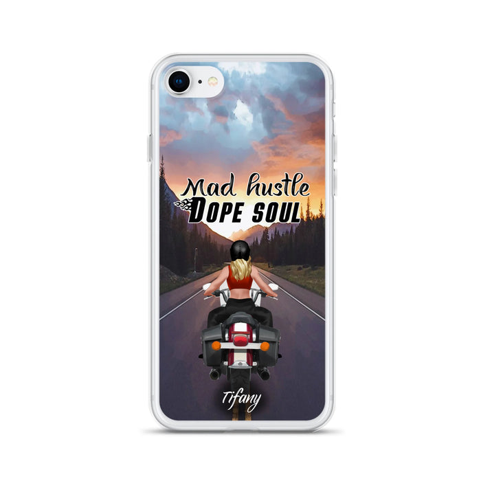 Custom Personalized Motorcycle Girl Phone Case - Best Gift For Bikers - Mad Hustle Dope Soul - Phone Case For iPhone And Samsung - C6O4AR