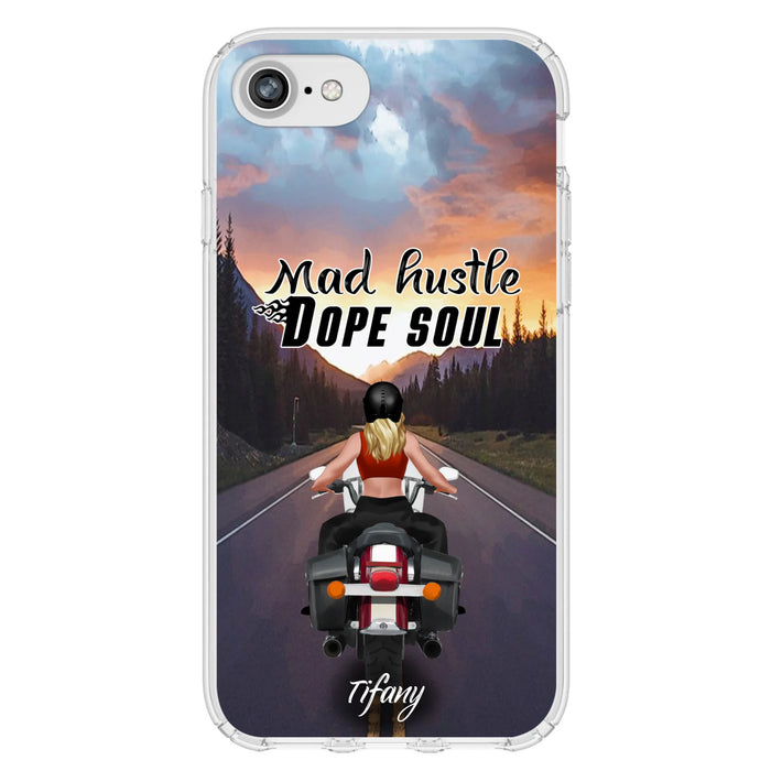 Custom Personalized Motorcycle Girl Phone Case - Best Gift For Bikers - Mad Hustle Dope Soul - Phone Case For iPhone And Samsung - C6O4AR