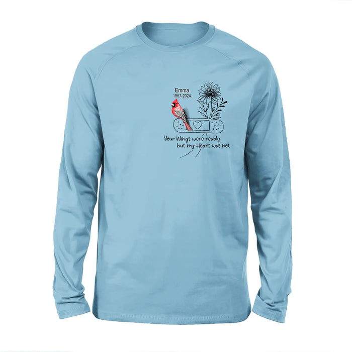 Personalized Memorial Cardinal Unisex T-shirt/Long Sleeve/Sweatshirt/Hoodie - Memorial Gift Idea - Your Wings Were Ready But My Heart Was Not
