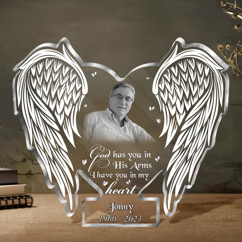 Personalized Memorial Photo Acrylic Plaque - Christmas/Memorial Gift Idea for Family - God Has You In His Arms I Have You In My Heart