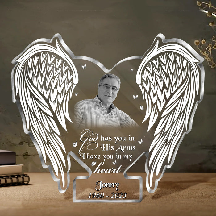Personalized Memorial Photo Acrylic Plaque - Christmas/Memorial Gift Idea for Family - God Has You In His Arms I Have You In My Heart