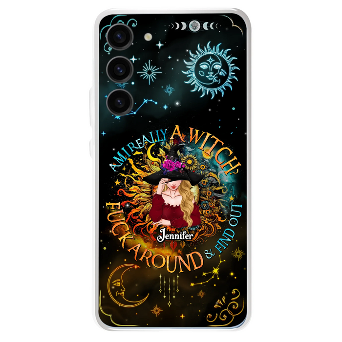 Custom Personalized Witch Phone Case - Gift Idea For Halloween/Witch Lovers - Am I Really A Witch Fuck Around & Find Out - Case For iPhone &  Samsung
