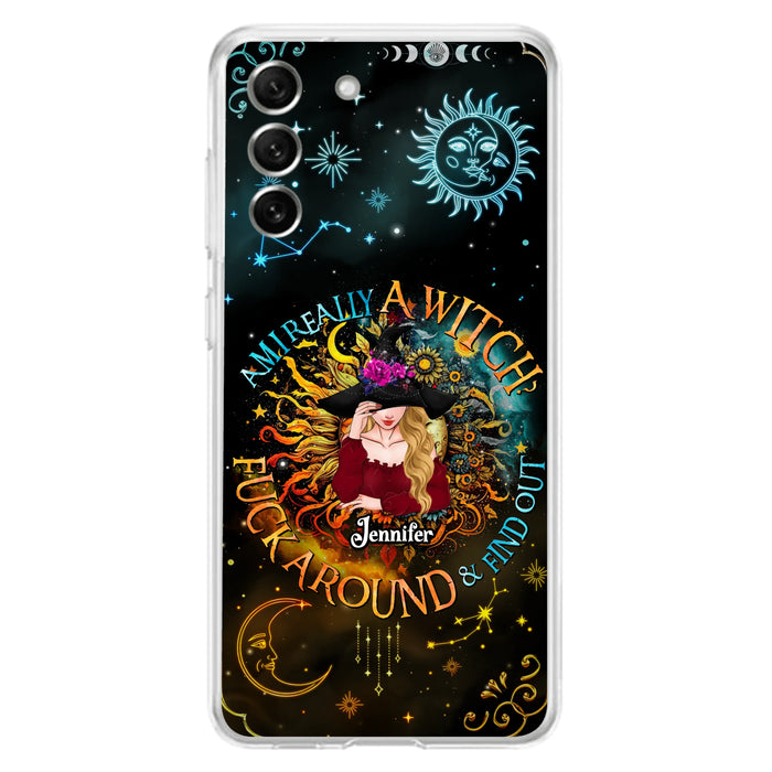 Custom Personalized Witch Phone Case - Gift Idea For Halloween/Witch Lovers - Am I Really A Witch Fuck Around & Find Out - Case For iPhone &  Samsung