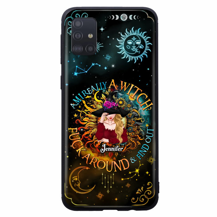 Custom Personalized Witch Phone Case - Gift Idea For Halloween/Witch Lovers - Am I Really A Witch Fuck Around & Find Out - Case For iPhone &  Samsung