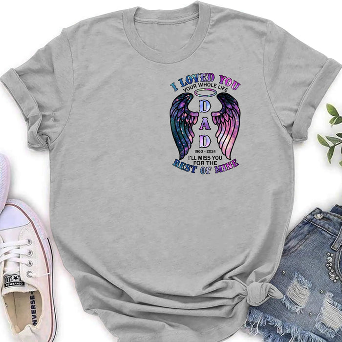 Personalized Memorial T-shirt/Hoodie - Memorial Gift Idea For Family Member - I Loved You Your Whole Life