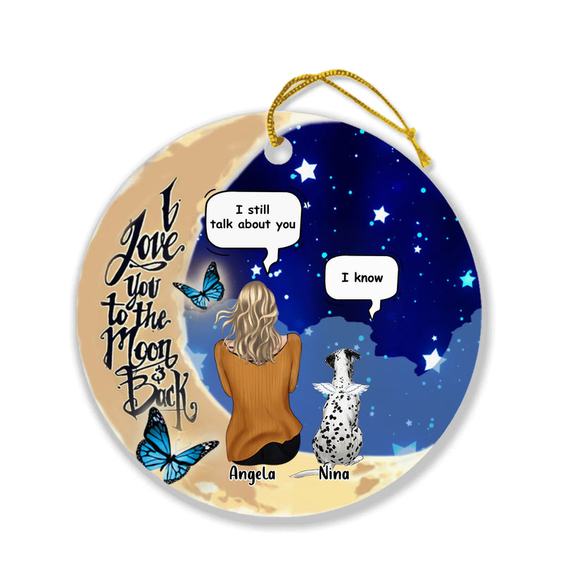 Personalized Memorial Pet Ornament - Up to 4 Pets - Best Gift For Dog/Cat Lover - I Love You To The Moon & Back