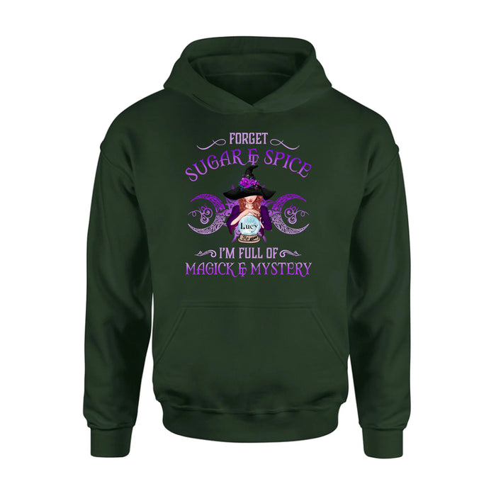 Personalized Witch T-shirt/Long Sleeves/Sweatshirt/Hoodie - Gift Idea For Witch Lovers - Forget Sugar & Spice I'm Full Of Magick & Mystery