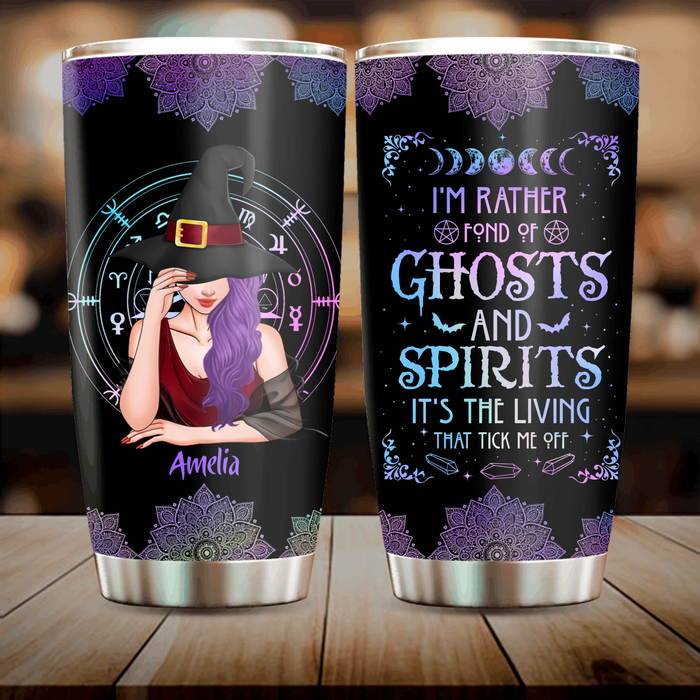 Personalized Witch Tumbler - Best Gift Idea For Halloween - I'm Rather Fond Of Ghosts and Spirits