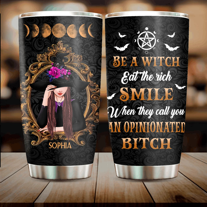 Custom Personalized Witch Tumbler - Halloween Gift Idea For Friends - Be A Witch Eat The Rich