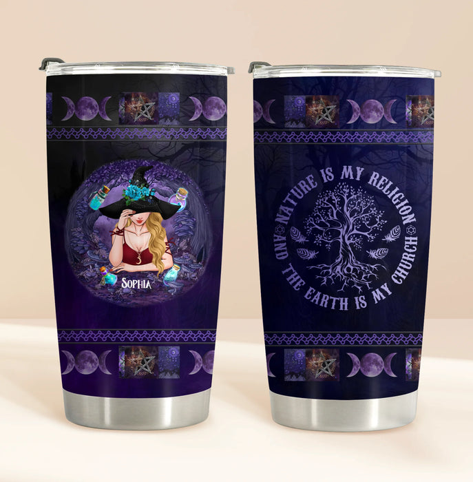 Personalized Witch Tumbler - Halloween Gift Idea - Nature Is My Religion and The Earth Is My Church