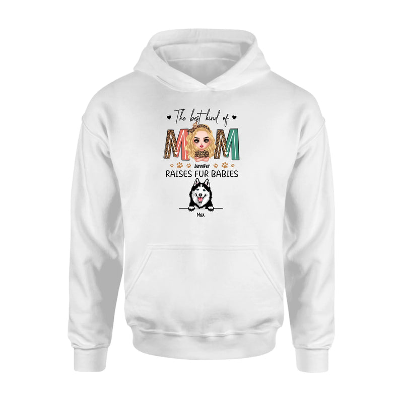 Personalized Dog Mom Shirt/Hoodie - Mother's Day Gift For Dog Lover - The Best Kind Of Mom Raises Fur Babies