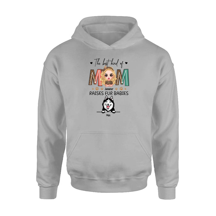 Personalized Dog Mom Shirt/Hoodie - Mother's Day Gift For Dog Lover - The Best Kind Of Mom Raises Fur Babies