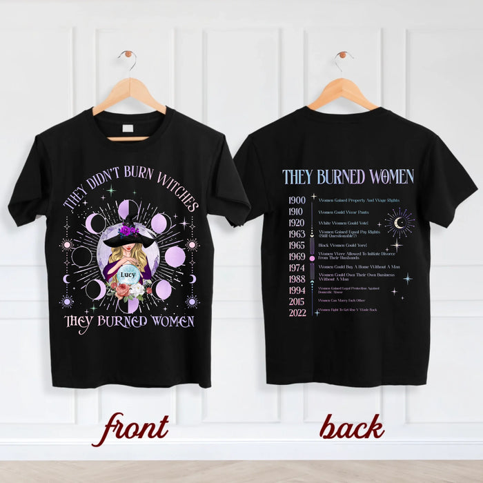 Personalized Witch T-shirt - Gift Idea For Witch/Girls - They Didn't Burn Witches They Burned Women