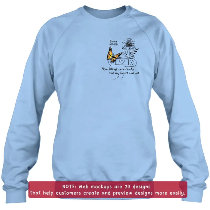 Personalized Memorial Butterfly Embroidered T-Shirt/Sweater/Hoodie - Memorial Gift for Mother's Day/Father's Day - Your Wings Were Ready But My Heart Was Not