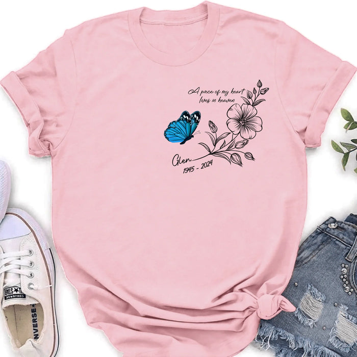 Personalized Memorial Butterfly Shirt/Hoodie - Gift Idea For Loss Of Family Member - A Piece Of My Heart Lives In Heaven