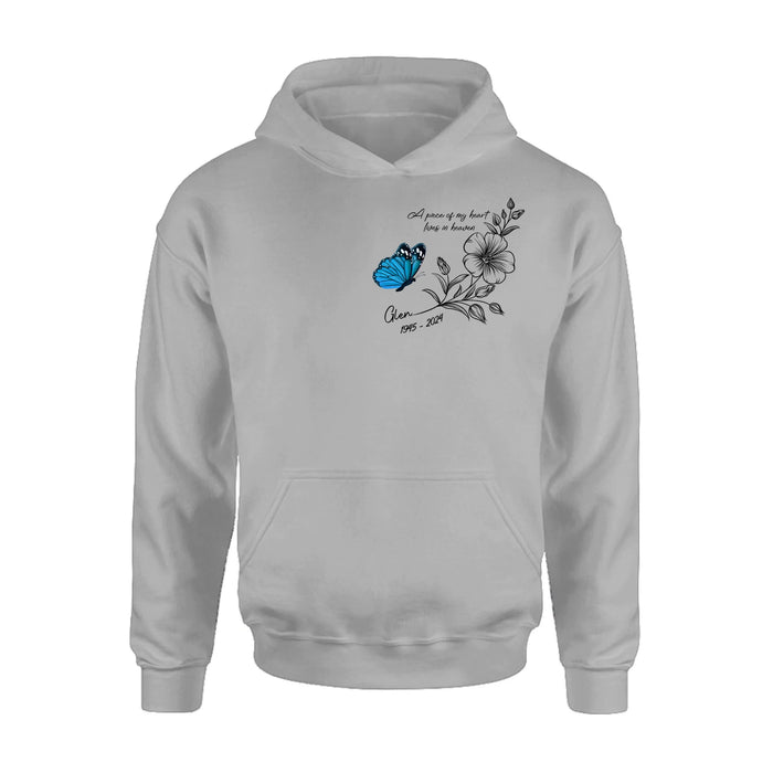 Personalized Memorial Butterfly Shirt/Hoodie - Gift Idea For Loss Of Family Member - A Piece Of My Heart Lives In Heaven