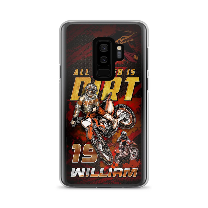 Custom Personalized Motocross Phone Case - Gift Idea For Motocross Lover - All I Need Is Dirt - Case For iPhone & Samsung