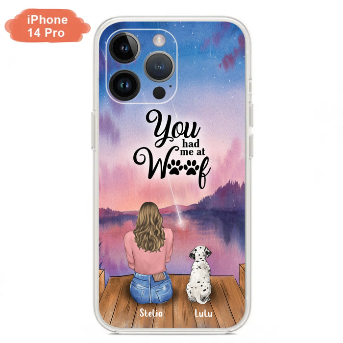 Custom Personalized Dog Mom Phone Case - Gifts For Dog Lovers With Upto 4 Dogs - You Had Me At Woof - Case For iPhone, Samsung