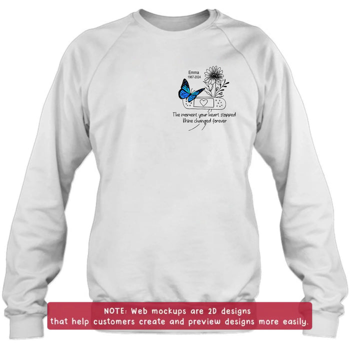 Personalized Memorial Embroidered Shirt/ Hoodie - Butterfly & Flower - The Moment Your Heart Stopped Mine Changed Forever - Sympathy Gift for Loss of Loved One