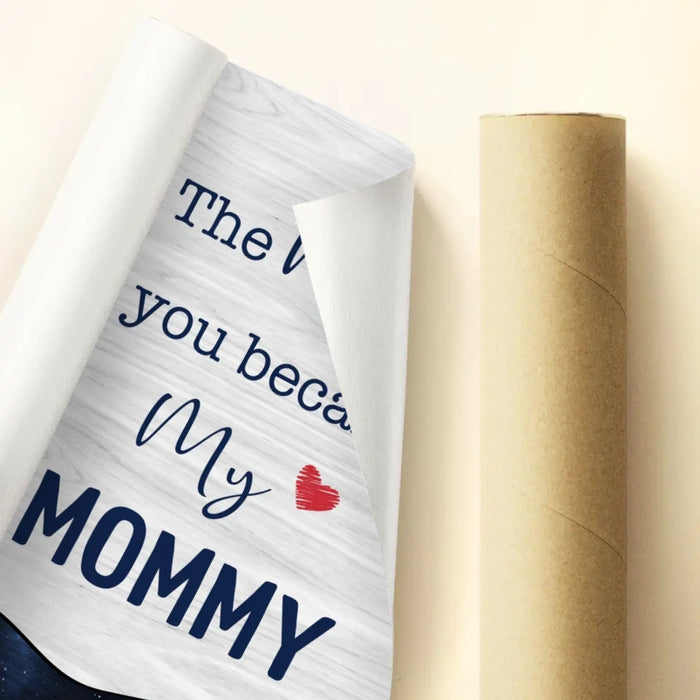 Personalized Mom Poster - Gift Idea for Mom/ Mother's Day with up to 5 Kids - The Night You Became My Mommy