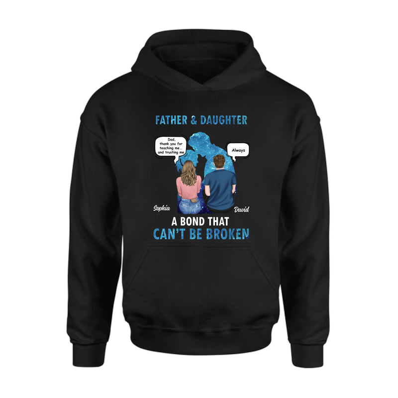 Personalized Father and Daughter Shirt/ Hoodie - Gift Idea For Dad/ Father's Day - Father and Daughter A Bond That Can't Be Broken