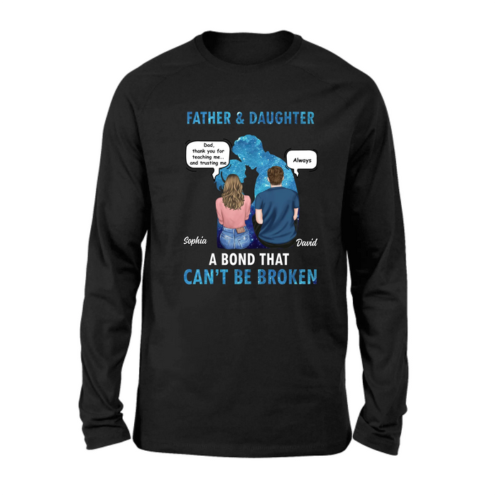 Personalized Father and Daughter Shirt/ Hoodie - Gift Idea For Dad/ Father's Day - Father and Daughter A Bond That Can't Be Broken