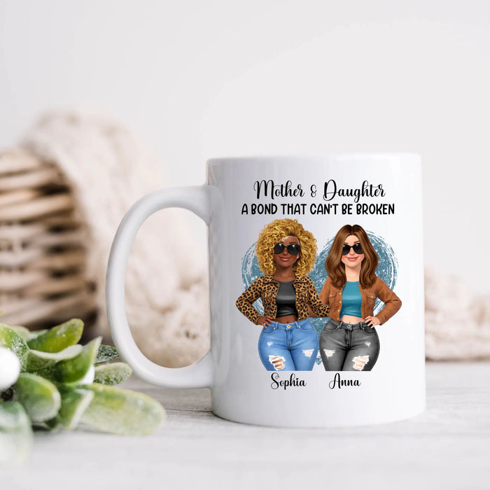Personalized Mother & Daughter Coffee Mug – Mother & Daughter A Bond That Can’t Be Broken – Anniversary Gift, Birthday, Mother’s Day, Christmas, Family Keepsake